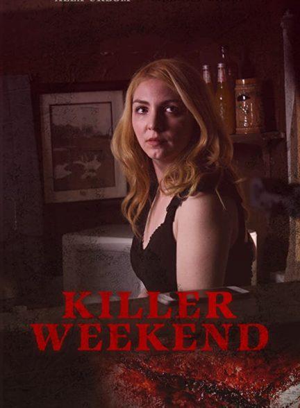 دانلود فیلم قاتل آخر هفته 2020 (Killer Weekend)