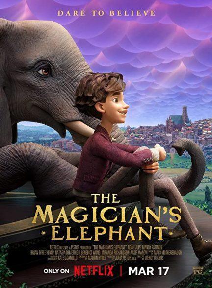 دانلود فیلم فیل شعبده باز (The Magician’s Elephant 2023)