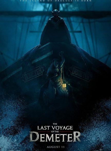 دانلود فیلم آخرین سفر دمتر (Last Voyage of the Demeter 2023)
