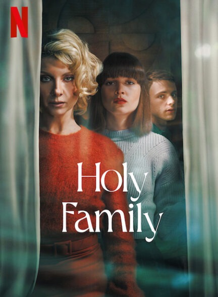 دانلود سریال Holy Family 2022